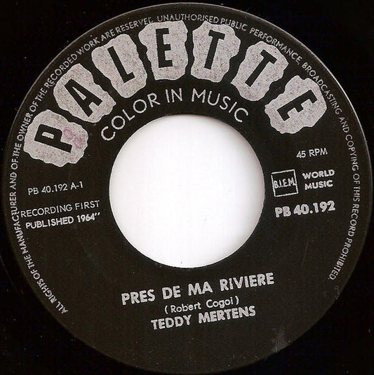 Teddy Mertens : Près De Ma Rivière (7", Single)