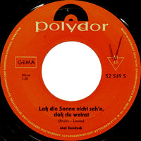 Mal Sondock : Laß Die Sonne Nicht Seh'n, Daß Du Weinst (7", Single, Mono)