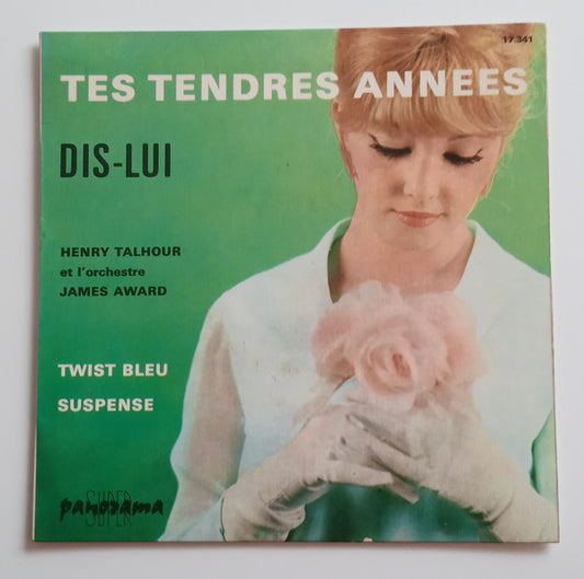 Henri Tallourd And James Award Et Son Orchestre : Tes Tendres Années - Dis Lui (7", EP)