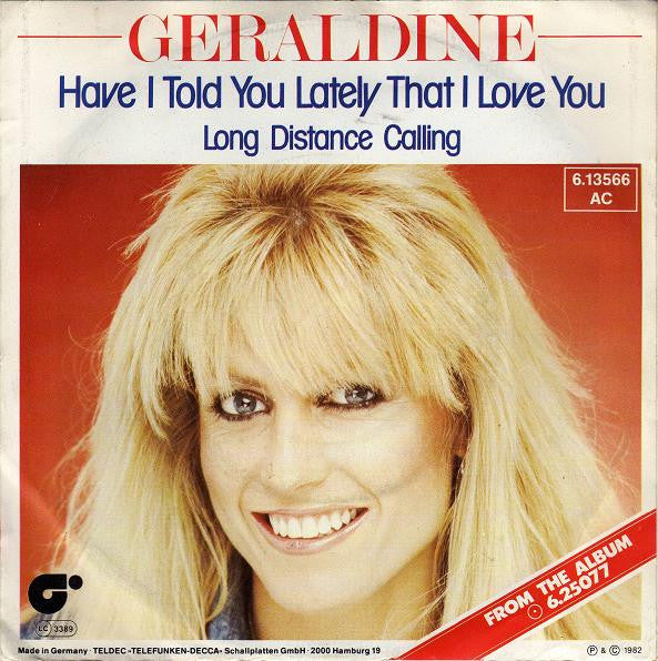 Geraldine : Have I Told You Lately That I Love You (7", Single)