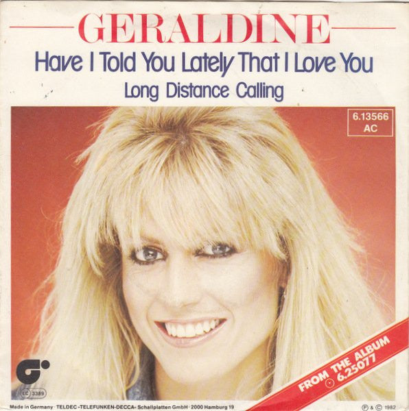 Geraldine : Have I Told You Lately That I Love You (7", Single)