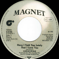 Geraldine : Have I Told You Lately That I Love You (7", Single)