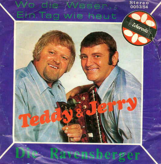 Ted Und Jerry : Wo Die Weser... / Ein Tag Wie Heut (7", Single)