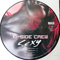 E-Side Crew Featuring A.L. & Shockin Murray : Sexy (12", Maxi, Ltd, Pic)