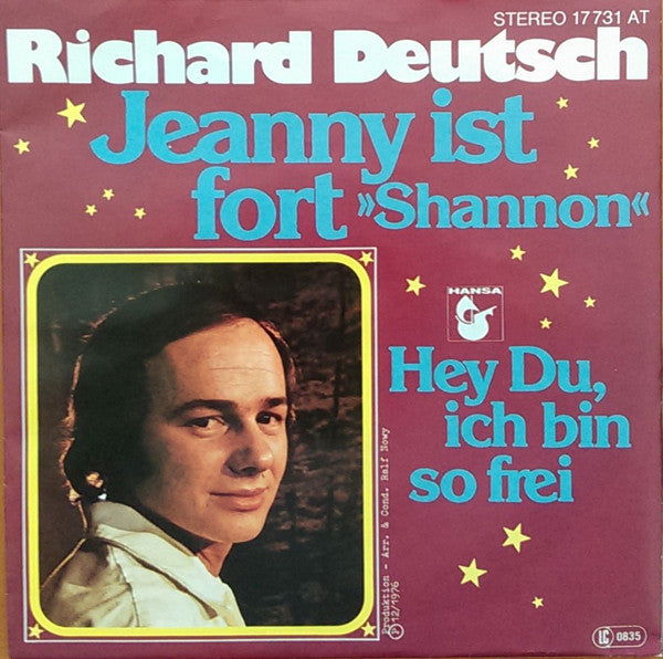 Richard Deutsch (2) : Jeanny Ist Fort / Hey Du, Ich Bin So Frei (7", Single)