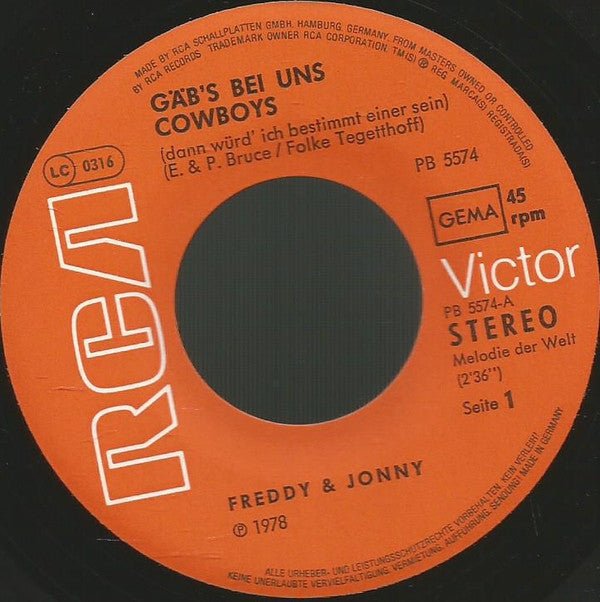 Freddy & Jonny : Gäb's Bei Uns Cowboys (Dann Würd' Ich Bestimmt Einer Sein) / Dieser Weg Führt Nach Haus (7", Single)
