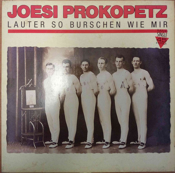 Joesi Prokopetz : Lauter So Burschen Wie Mir (12", Maxi)