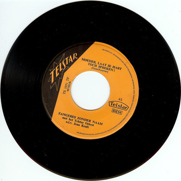 Zangeres Zonder Naam : Achter Tralies En Muren (De Jonge Non) / Moeder, Laat Je Hart Toch Spreken (7")