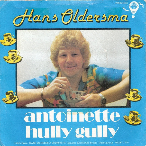 Hans Oldersma : Antoinette / Hully Gully (7")