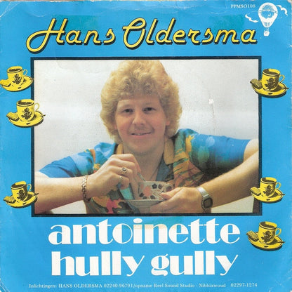 Hans Oldersma : Antoinette / Hully Gully (7")