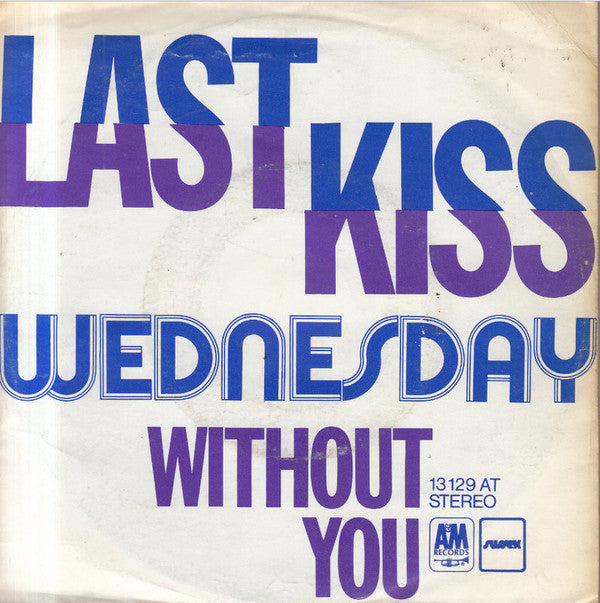 Wednesday (3) : Last Kiss  (7", Single)
