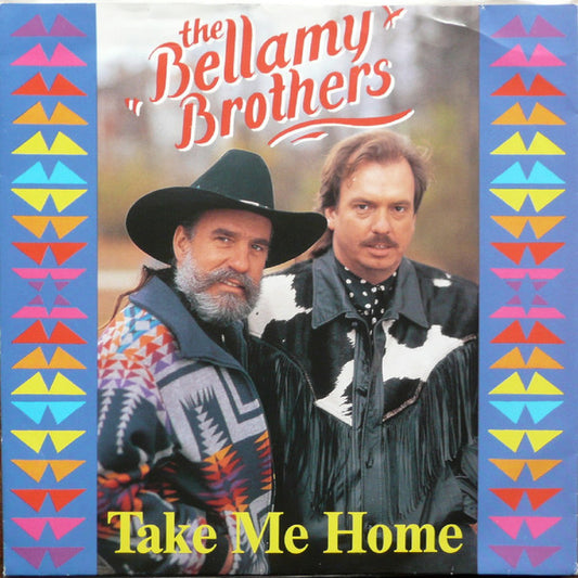 Bellamy Brothers : Take Me Home (7", Single)
