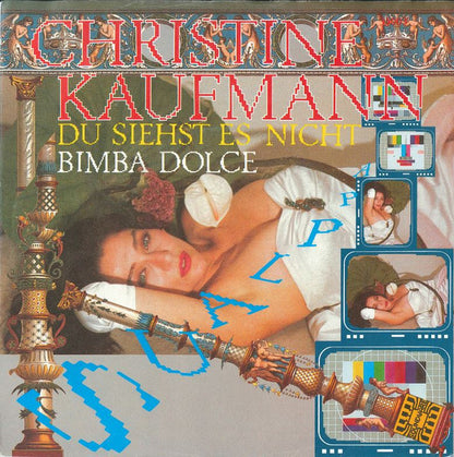 Christine Kaufmann (2) : Du Siehst Es Nicht (7", Single)