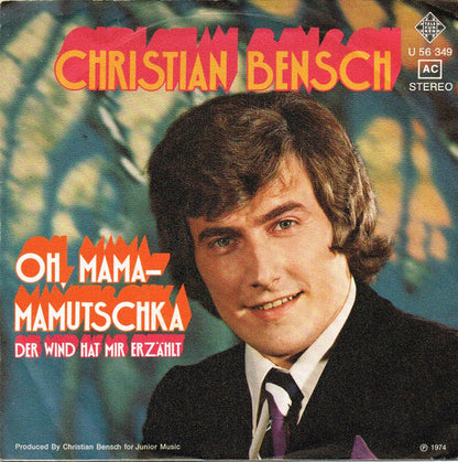 Christian Bensch : Oh, Mama - Mamutschka (7", Single)