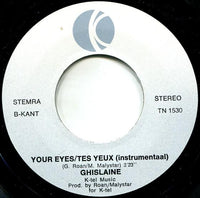 Ghislaine (3) : Your Eyes/Tes Yeux (7", Single)