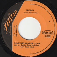 Zangeres Zonder Naam : Mamma / Moeder, Hoe Kan Ik Je Danken?  (7", Single)