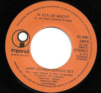 Jaap Dekker Boogie Set : Ik Sta Op Wacht (7", Single)