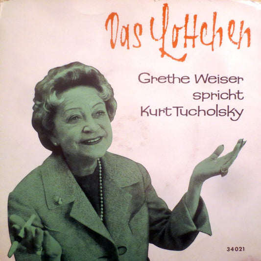Grete Weiser : Das Lottchen (Grethe Weiser Spricht Kurt Tucholsky) (7", EP, Mono)