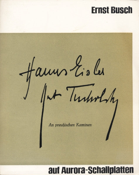 Ernst Busch - Kurt Tucholsky, Hanns Eisler : An Preußischen Kaminen (2x7", Mono, Whi)