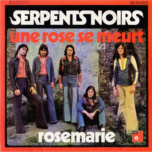 Les Serpents Noirs : Une Rose Se Meurt (7")