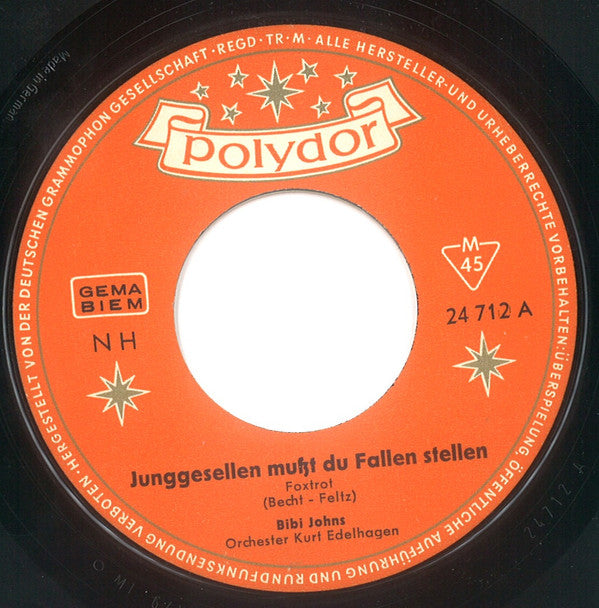 Bibi Johns, John Dattelbaum : Junggesellen Mußt Du Fallen Stellen (7", Single, Mono)