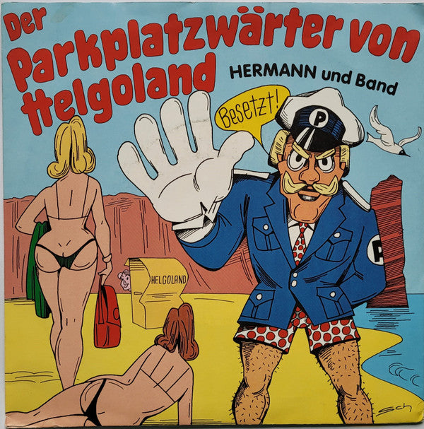 Hermann Und Band : Der Parkplatzwärter Von Helgoland (7", Single)