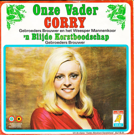 Corry Konings M.m.v. Gebroeders Brouwer En Het Weesper Mannenkoor : Onze Vader (7", Single)