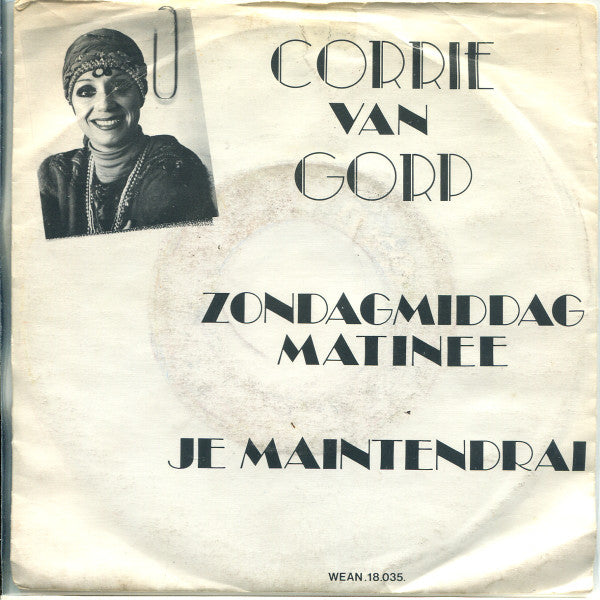 Corrie van Gorp : Zondagmiddag Matinee / Je Maintendrai (7", Single)