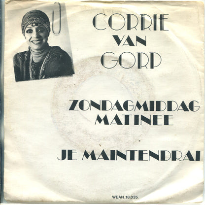 Corrie van Gorp : Zondagmiddag Matinee / Je Maintendrai (7", Single)