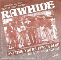 Rawhide (6) : Anytime You're Feelin' Blue (7", Single)