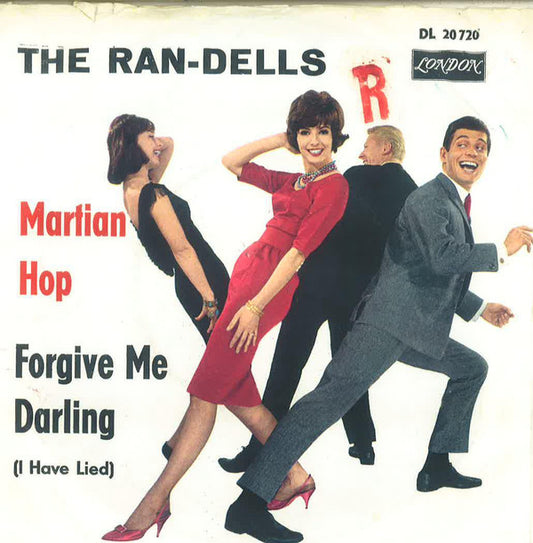 The Ran-Dells : Martian Hop / Forgive Me Darling (I Have Lied) (7", Single)