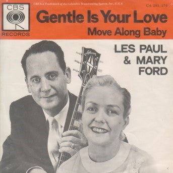 Les Paul & Mary Ford : Move Along Baby (Don't Waste My Time)/ Gentle Is Your Love (7", Single)
