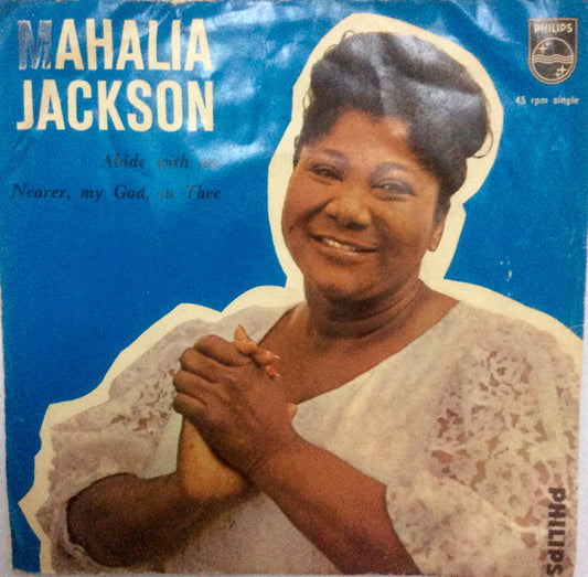 Mahalia Jackson : Abide With Me (7", Single, Mono)