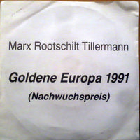 Marx Rootschilt Tillermann* : Goldene Europa 1991 (Nachwuchspreis) (7", Single, Promo)