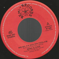 Marc & Dave : Wie Wil D'r Nog Een Pizza? / Copacaban Bij Nacht (7", Single)