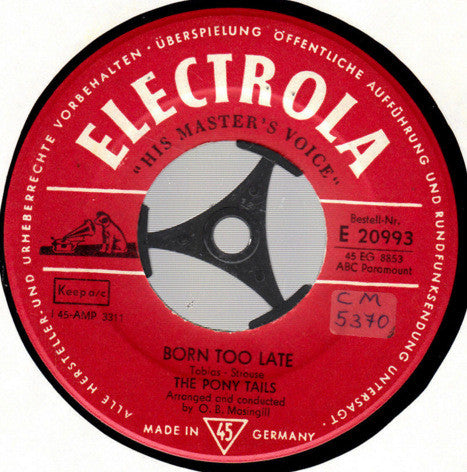 Poni-tails : Born Too Late / Come On Joey Dance With Me (7", Single)