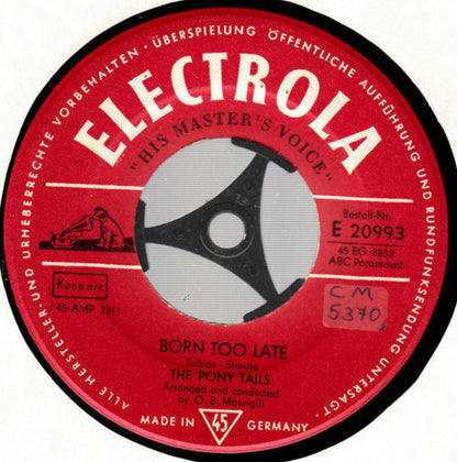 Poni-tails : Born Too Late / Come On Joey Dance With Me (7", Single)