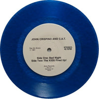 John Crispino & C.A.T. (5) : Bad Night / The Kids Fired Up! (7", Single, Blu)