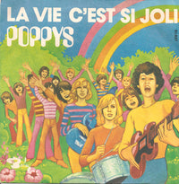 Poppys : La Vie C'est Si Joli (7", Single, Mono, Pap)