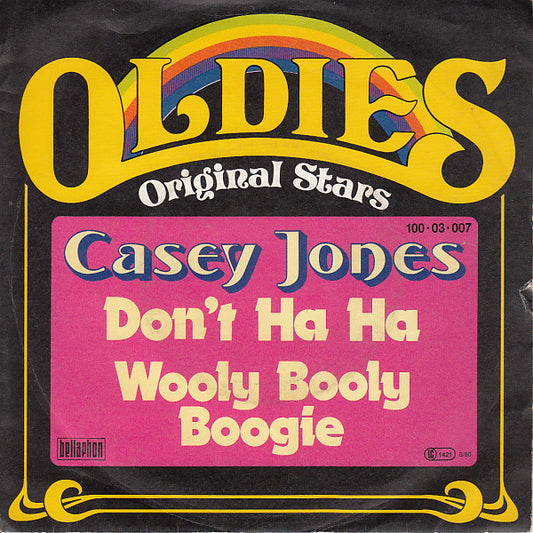 Casey Jones (5) : Don't Ha Ha / Wooly Booly Boogie (7", Single)