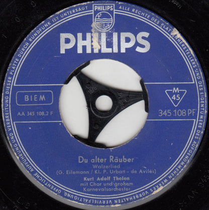 Kurt-Adolf Thelen : Ich Bleib' Dir Treu, Mein Schatz (7", Single, Mono)