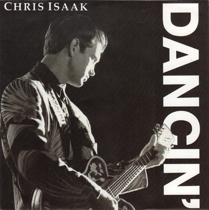 Chris Isaak : Dancin' (7", Single)