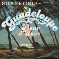 Guadeloupe : Guadeloupe / Fleur D' Epee (7", Single)