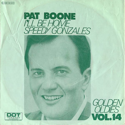 Pat Boone : I'll Be Home / Speedy Gonzales (7", Single)
