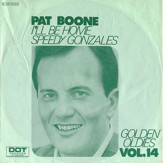 Pat Boone : I'll Be Home / Speedy Gonzales (7", Single)