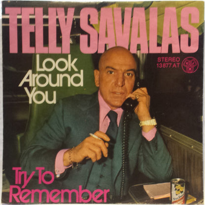 Telly Savalas : Look Around You / Try To Remember (7")
