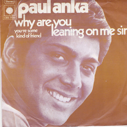 Paul Anka : Why Are You Leaning On Me Sir (7", Single)