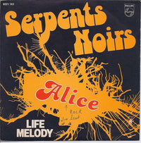 Les Serpents Noirs : Alice / Life Melody (7", Single)