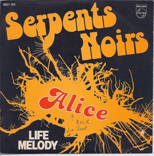 Les Serpents Noirs : Alice / Life Melody (7", Single)