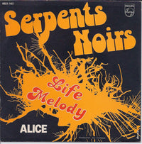 Les Serpents Noirs : Alice / Life Melody (7", Single)